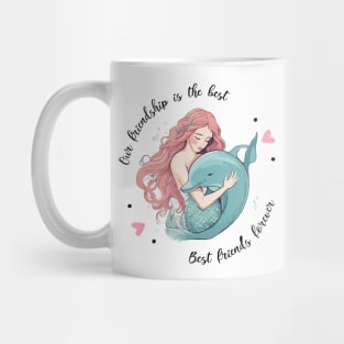 Our friendship is the best. BFF forever Mug